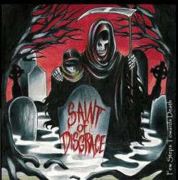 Saint Of Disgrace : Few Steps Towards Death
